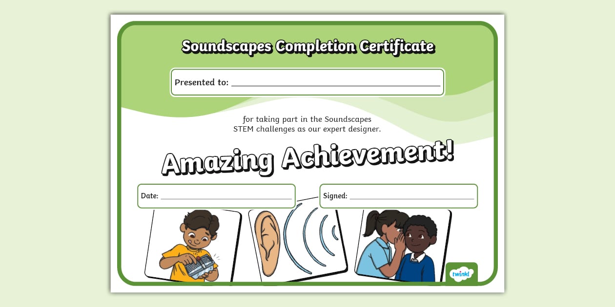 STEM IU Yr 2 Soundscapes Completion Certificate Twinkl
