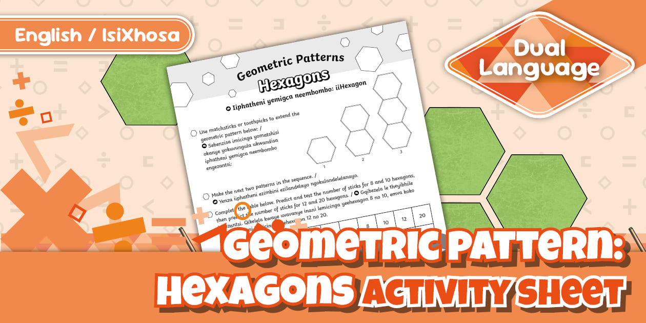 Grade 4 Maths Term 3 - Geometric Patterns: Hexagons Activity Sheet