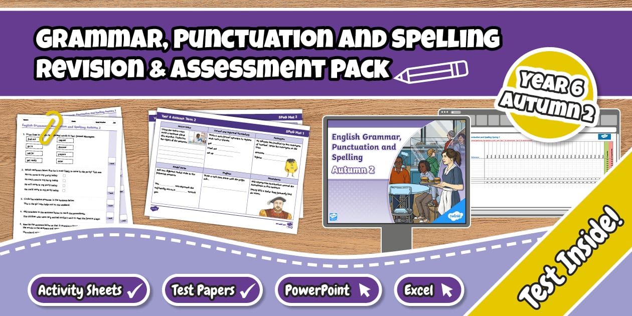 Year 6 Autumn 2 Grammar, Punctuation and Spelling Pack