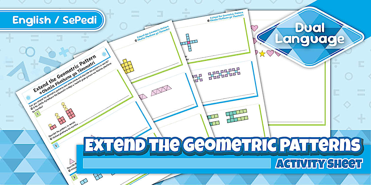Grade 4 Maths Extend the Geometric Patterns Sepedi/English