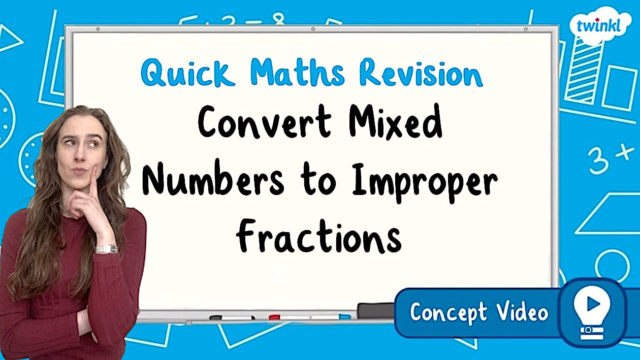 👉 Convert Mixed Numbers to Improper Fractions | KS2 Maths Concept Video