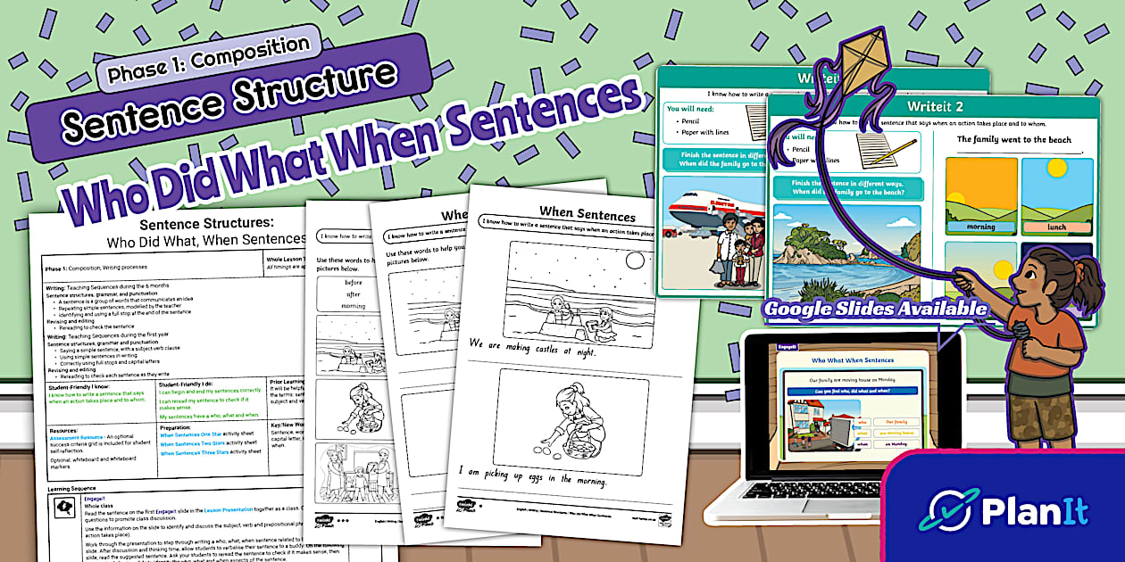 Year 1 Sentence Structures: Who Did What, When Sentences