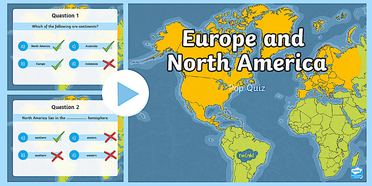 Europe and North America PowerPoint Pop Quiz - Twinkl