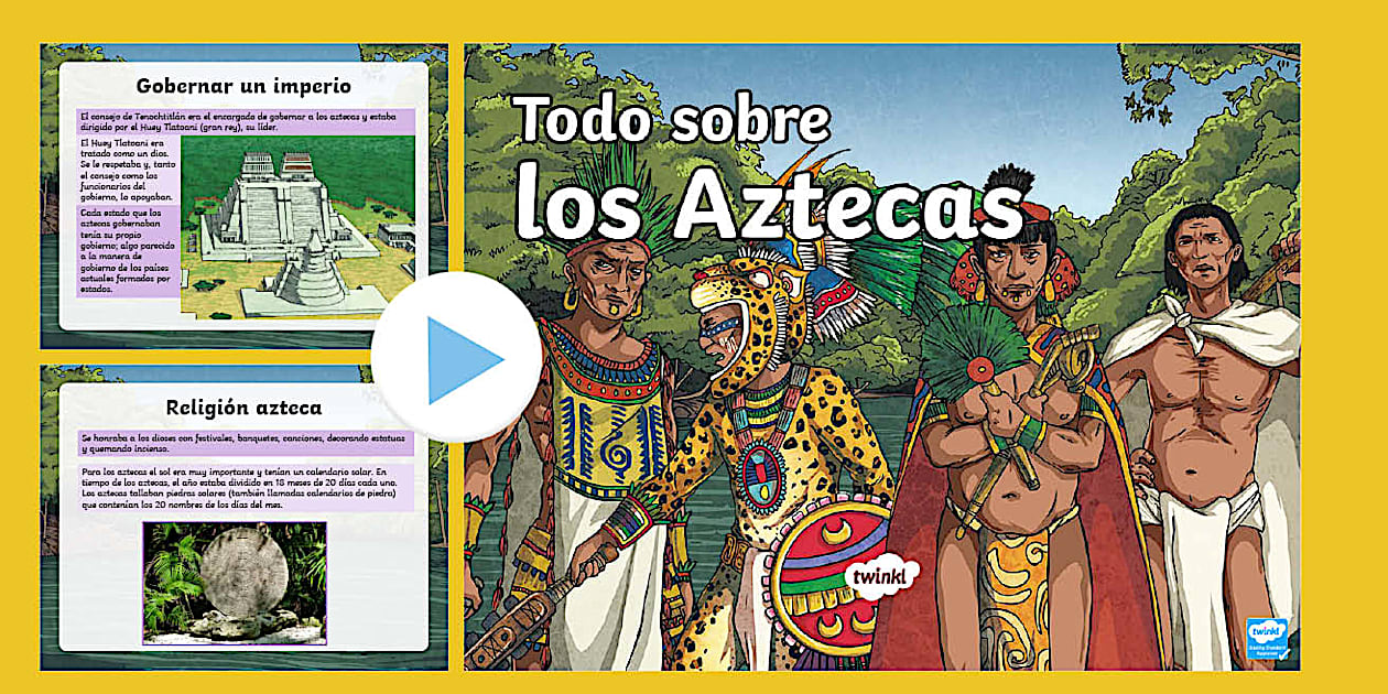 Presentación: Todo sobre los aztecas (teacher made)