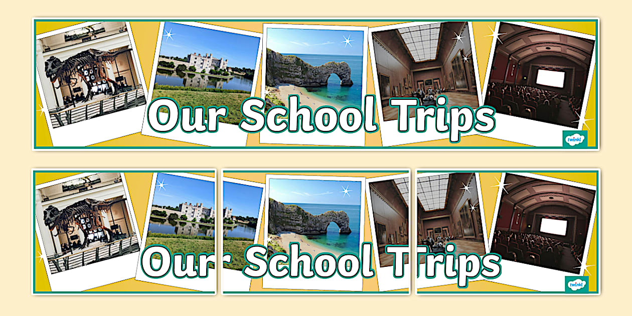 Our School Trips Photo Display Banner (Teacher-Made)
