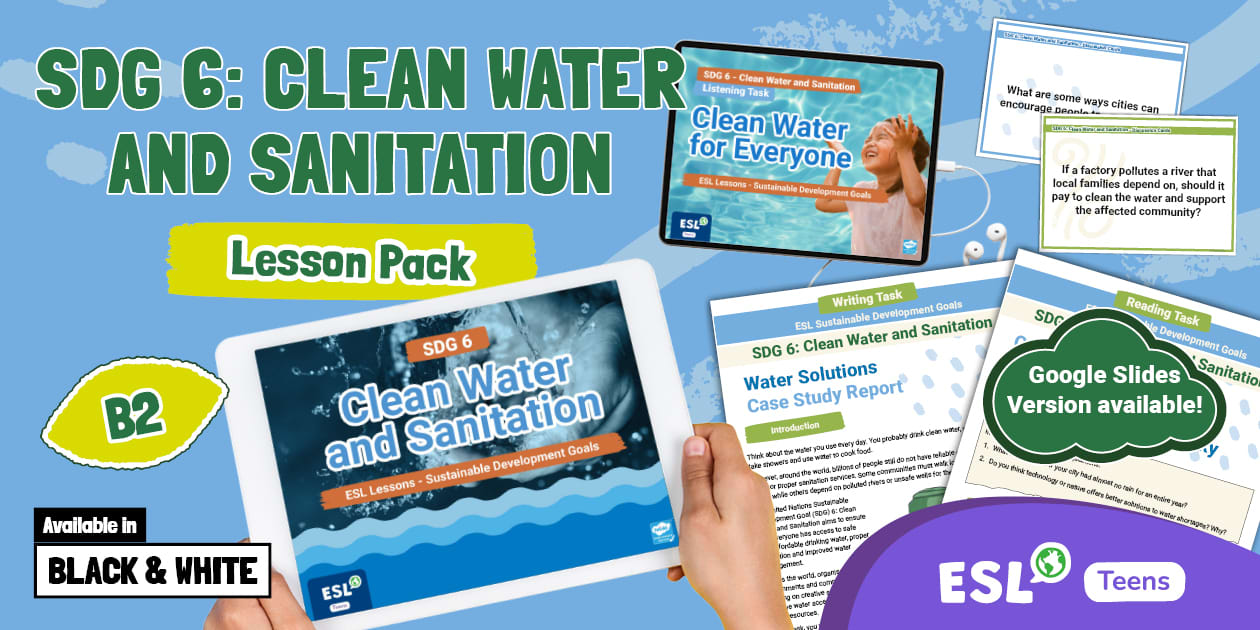 ESL SDG 6: Clean Water and Sanitation Lesson [Teens, B2]