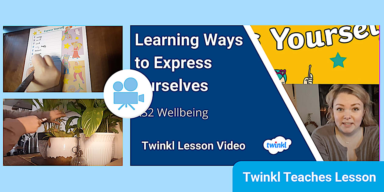 Learning Expfess KS2 (Age 7-11) Wellbeing Learning to Express Ourselves Video