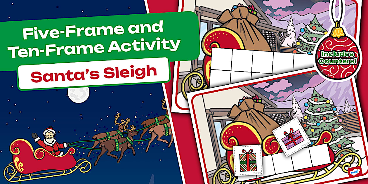 👉 Santa's Sleigh Five-Frame and Ten-Frame Activity - Twinkl