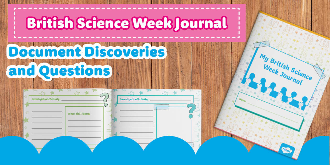 KS2 British Science Week Journal - Twinkl