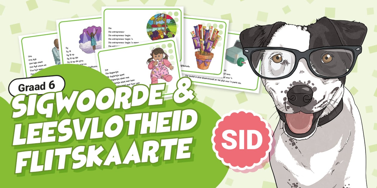 Graad 6 Afrikaans - Kwartaal 1 - Sigwoorde en Leesvlotheid Flitskaarte