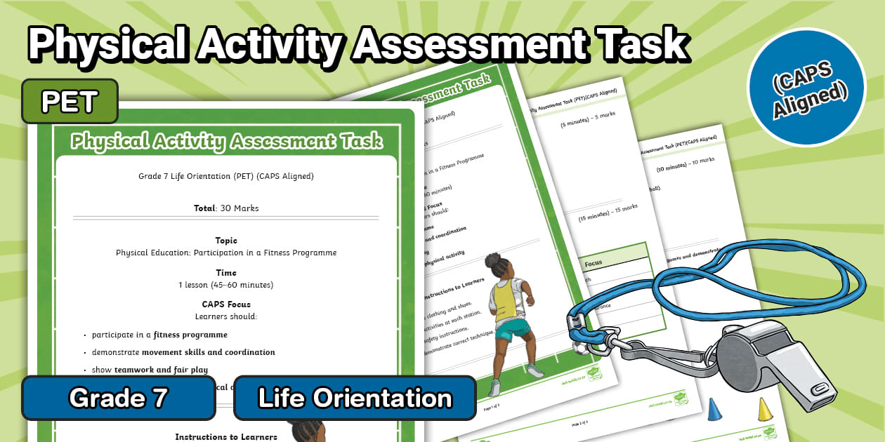 Task 6 Cap Grade 7 - Life Orientation - Physical Activity Assessment Task (PET) (CAPS