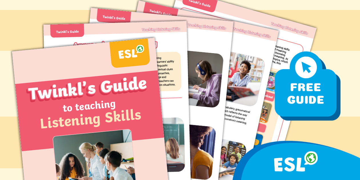 ESL - Twinkl's Guide to Teaching Listening Skills
