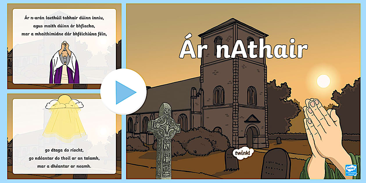 Prayers As Gaeilge r NAthair PowerPoint Gaeilge prayers-as-gaeilge-r-nathair-powerpoint-gaeilge