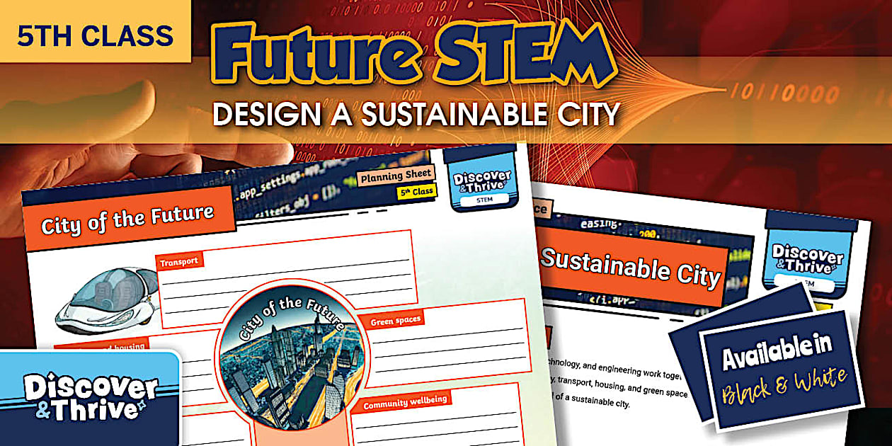 Future STEM Design a Sustainable City 5th Class