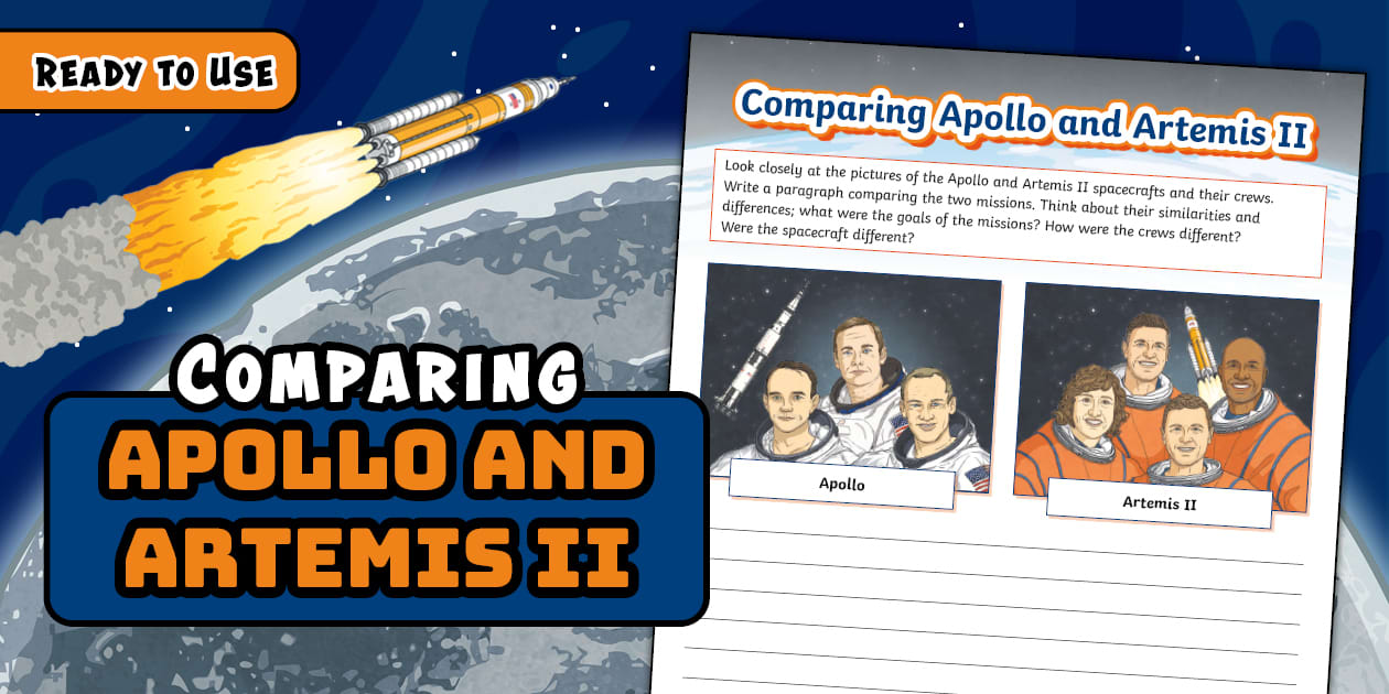 Compare Apollo and Artemis II Worksheet - KS2 Twinkl