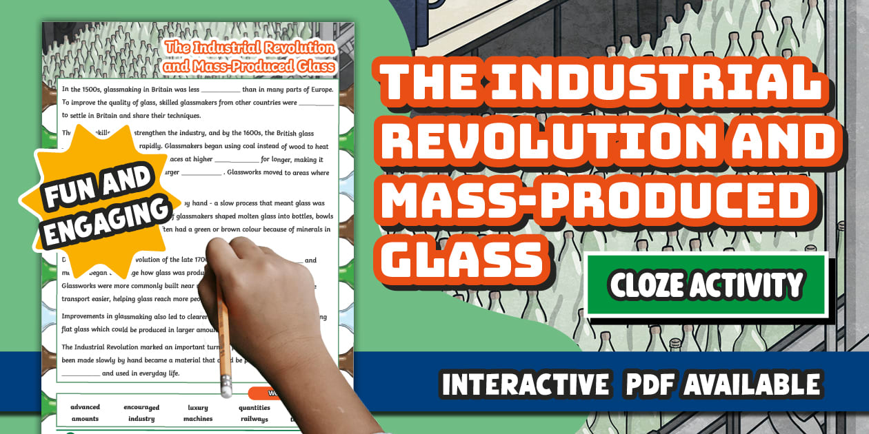 The Industrial Revolution and Mass-Produced Glass Cloze