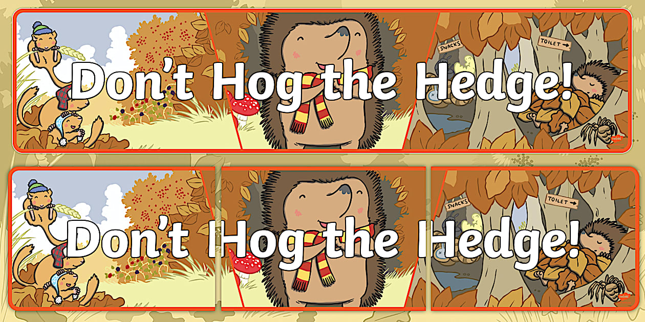 Don't Hog the Hedge! Display Banner (teacher made) - Twinkl