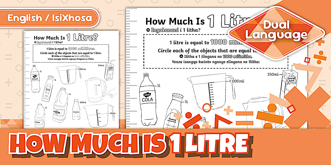 Grade 4 Maths - Term 3 - How Much Is 1 Litre Activity Sheet - IsiXhosa ...