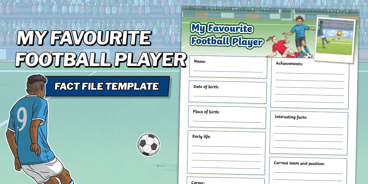 Player Fact File Printable My Favourite Football Player Fact File Template - Twinkl