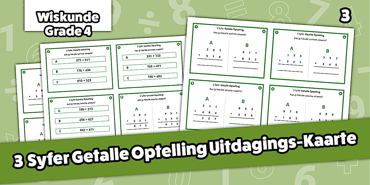 Graad 4 - Wiskunde - Kwartaal 1 - 3-Syfergetal Optelling Uitdagingskaarte