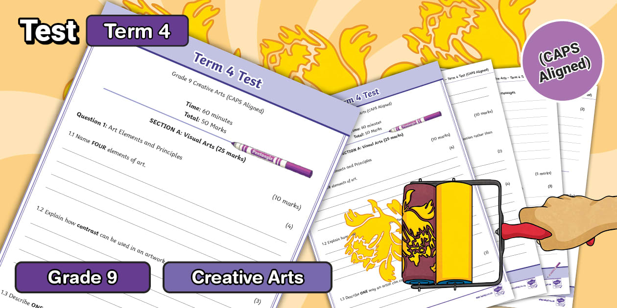Grade 9 - Creative Arts - Term 4 - Test (CAPS Aligned)