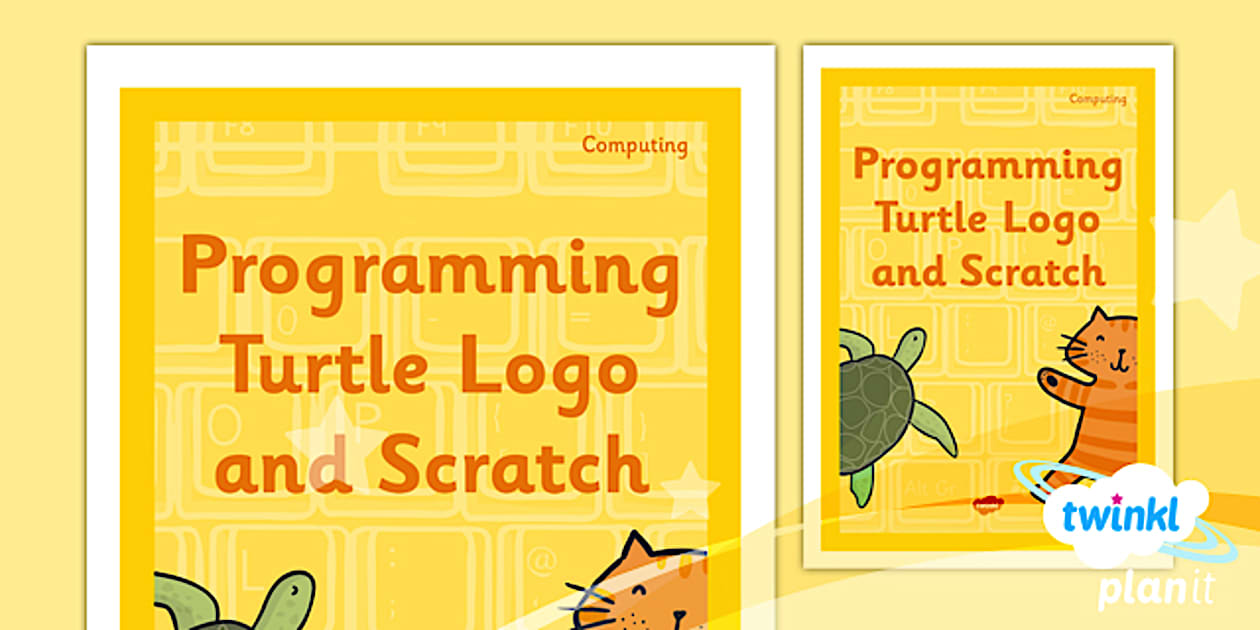 Editable Computing: Programming Turtle Logo and Scratch Year 3 Unit ...