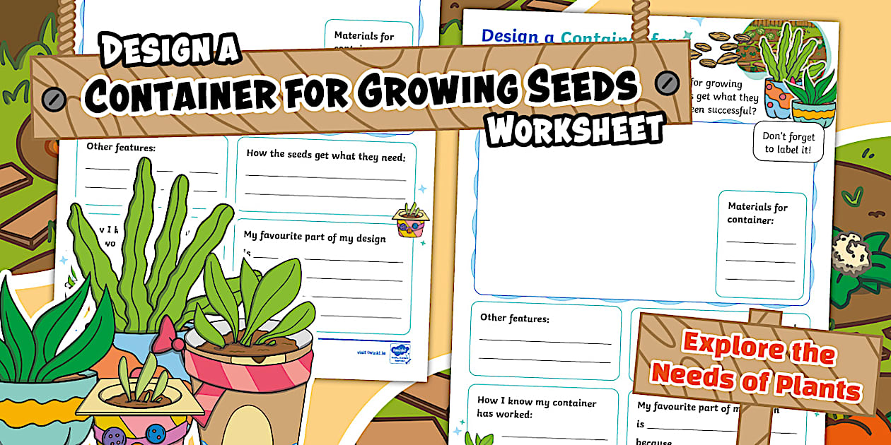 Design a Container for Growing Seeds Worksheet