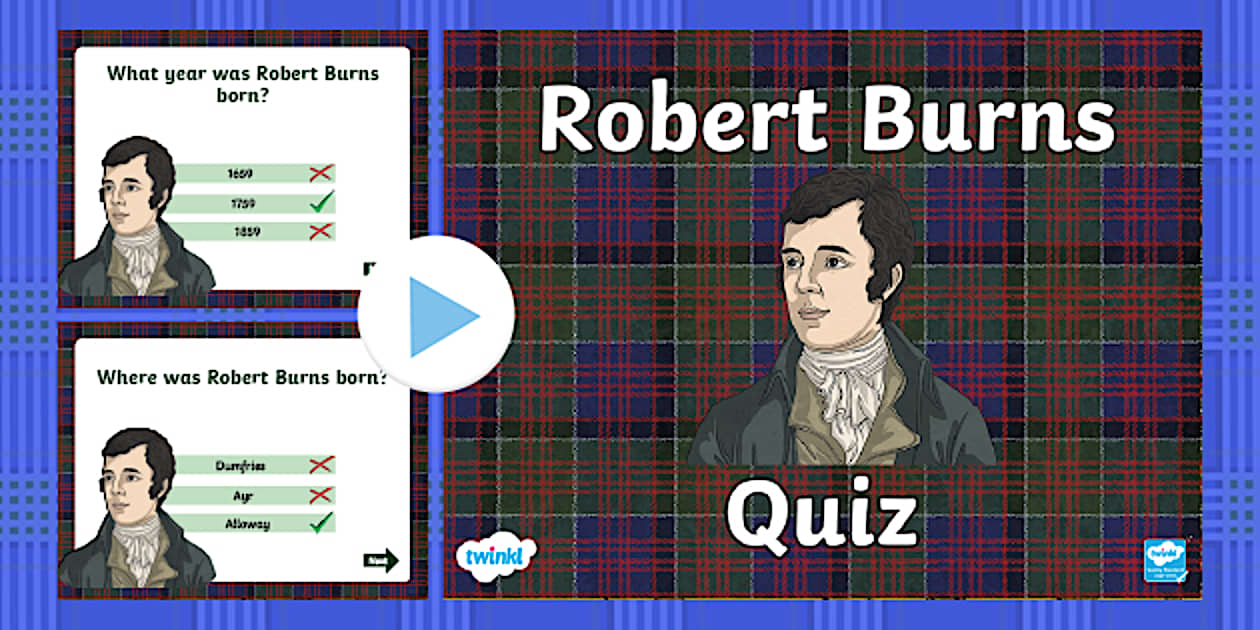 Robert Burns Quiz for Kids | Burns Night | CfE - Twinkl