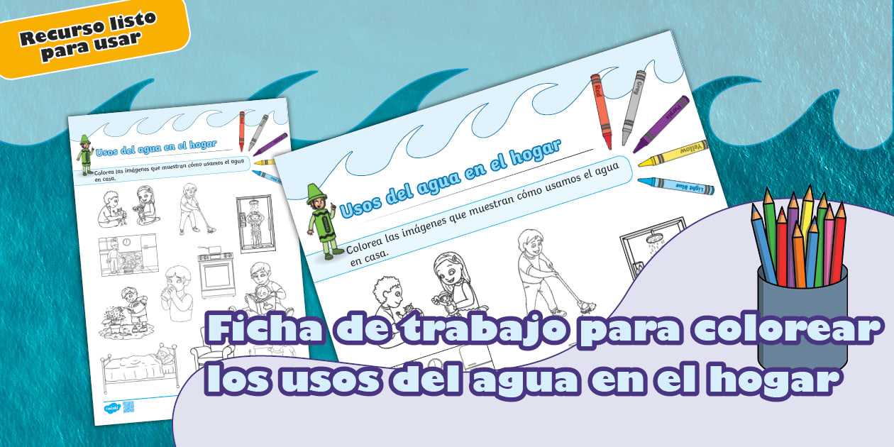 Ficha de trabajo: Usos del agua en el hogar