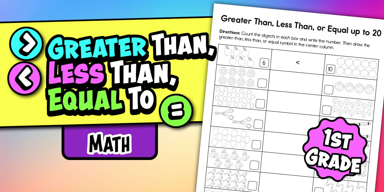 First Grade Greater Than, Less Than, or Equal up to 20