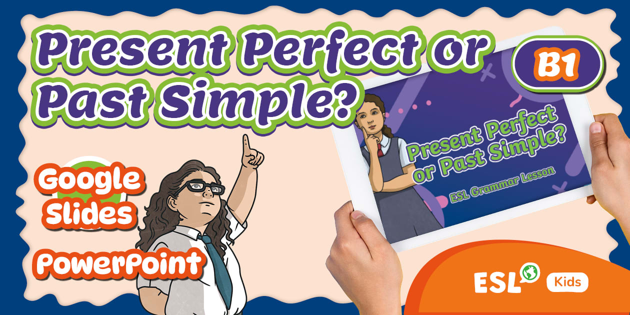 ESL Present Perfect or Simple Past Lesson [Kids, B1]