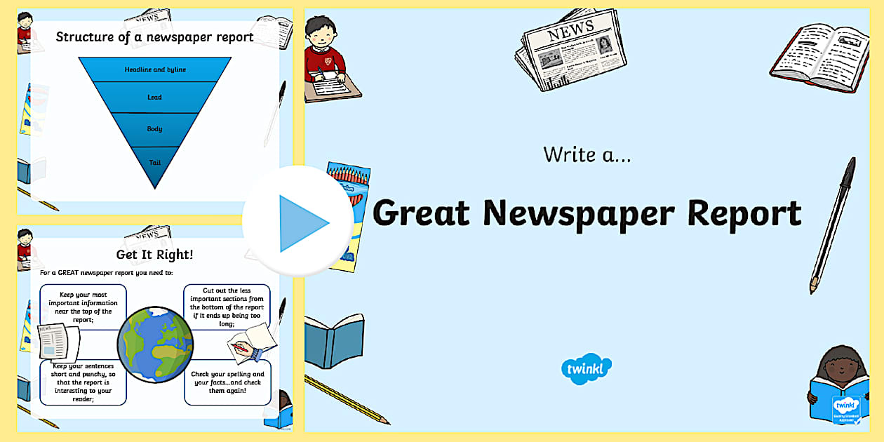 Writing a Newspaper Report PowerPoint - Twinkl