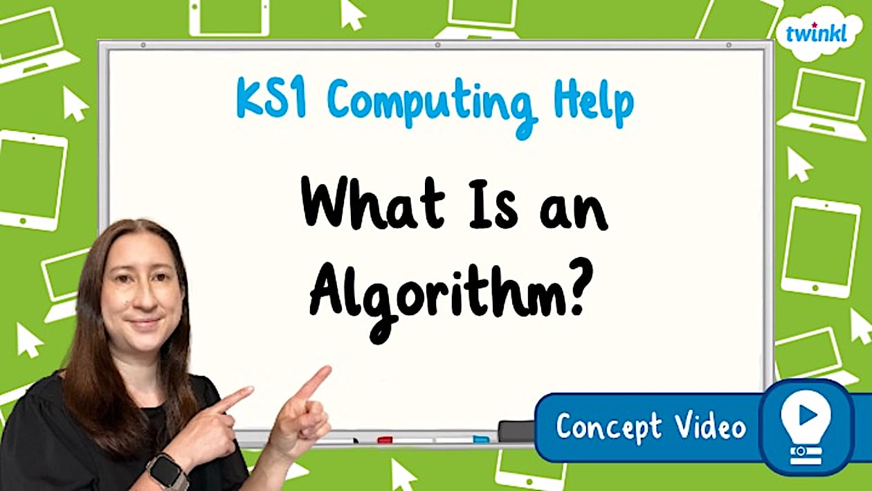 What Is an Algorithm? | KS1 Computing Concept Video - Twinkl