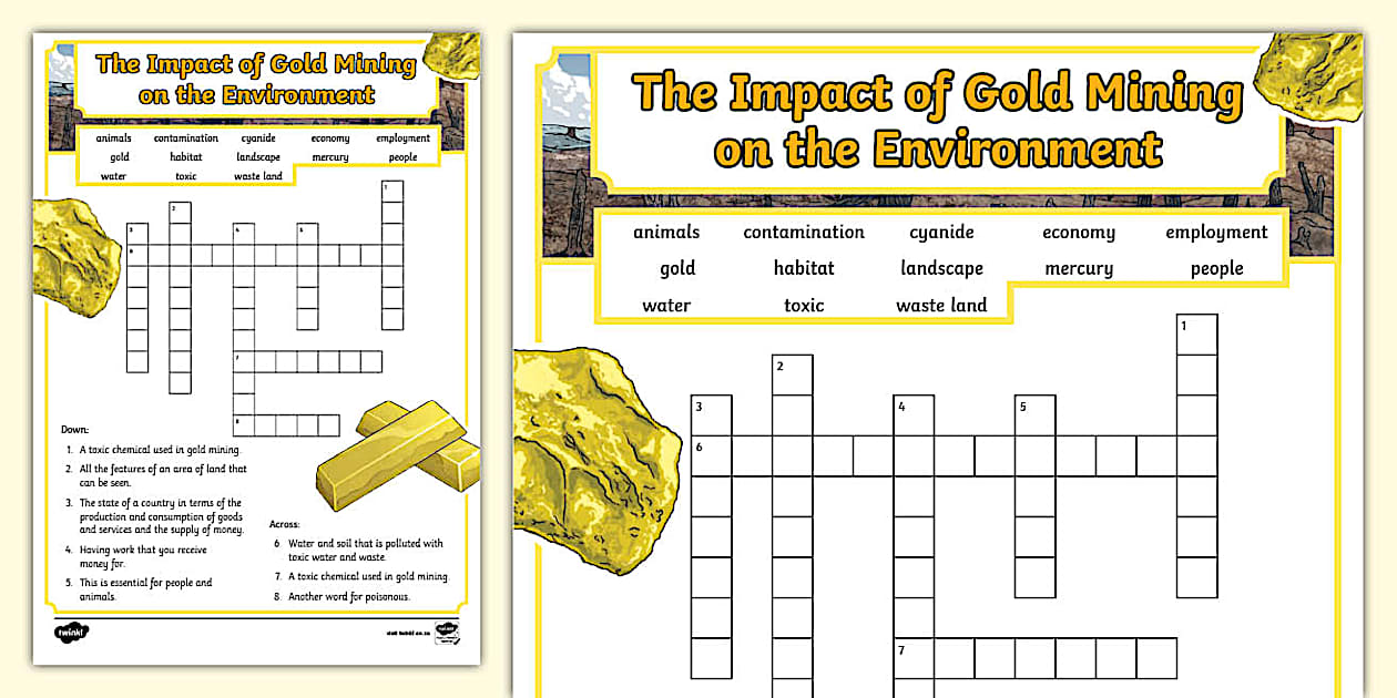 The Impact of Gold Mining on the Environment Crossword