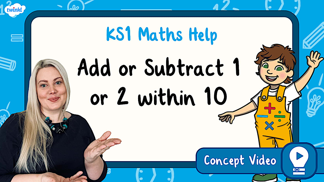 👉 Add or Subtract 1 or 2 within 10 (Addition and Subtraction) | KS1 Maths