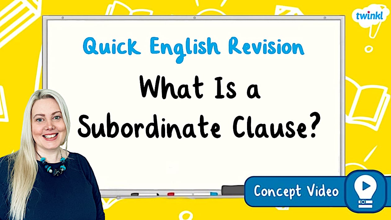 what-is-a-subordinate-clause-ks2-english-concept-video