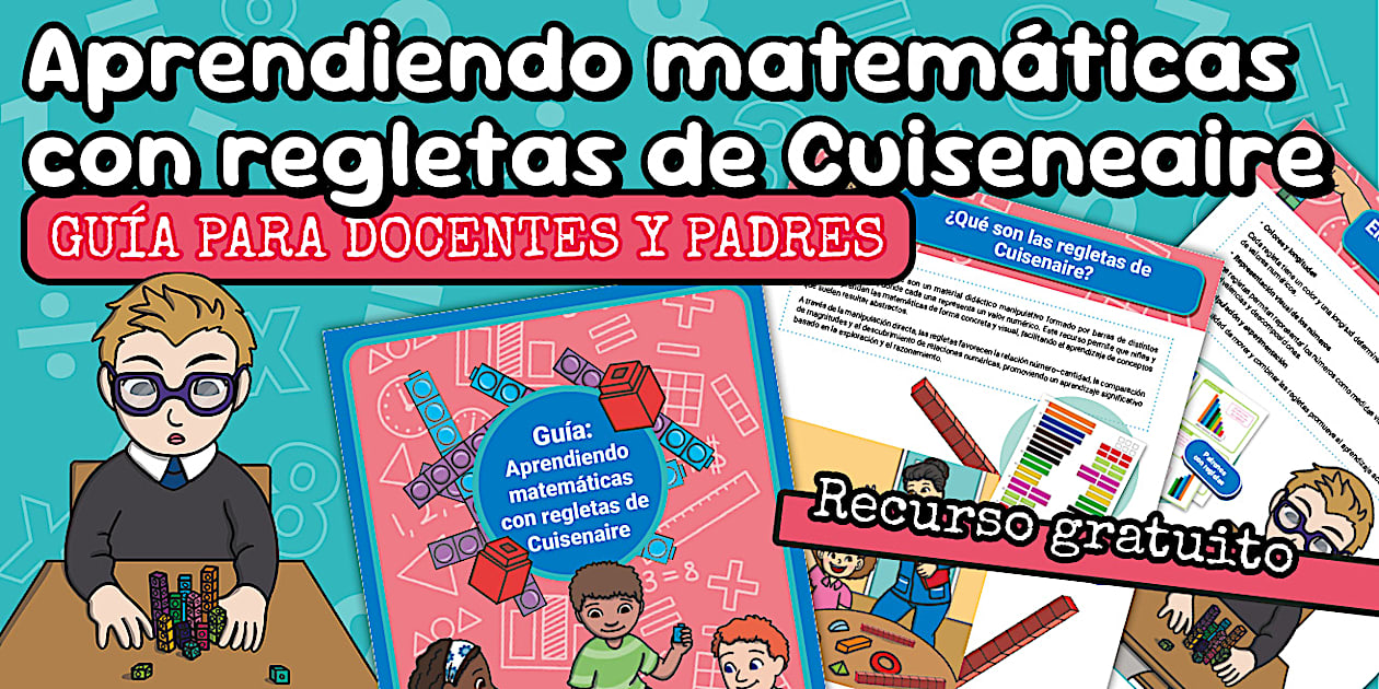 Guía de regletas de Cuisenaire para aprender matemáticas