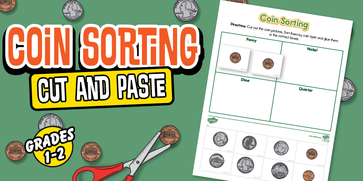 Coin Sorting Cut and Paste Worksheet for 1st 2nd Grade