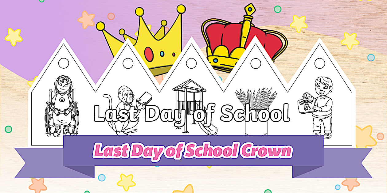 Last Day Of School Crown