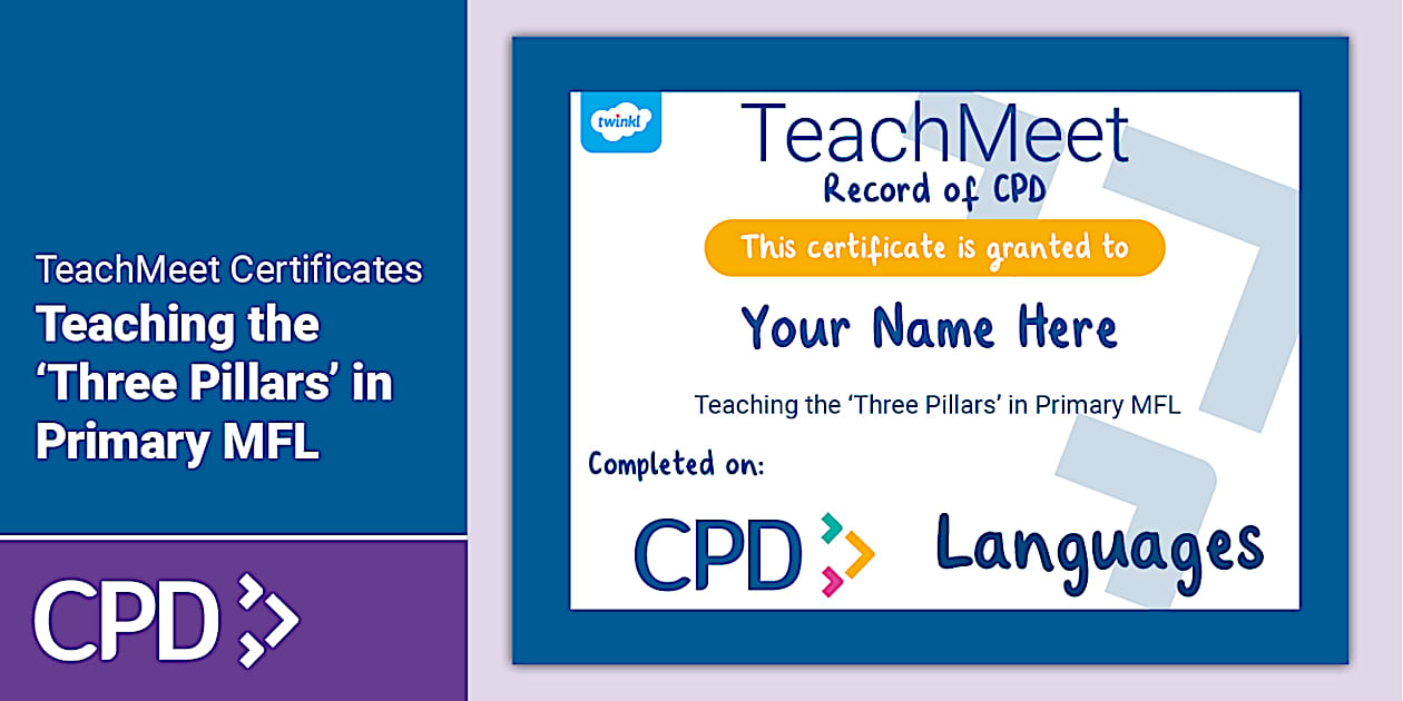 TeachMeet Certificate Teaching the #39 Three Pillars #39 in Primary MFL