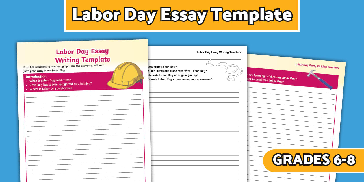 Labor Day Essay Writing Template for 6th 8th Grade Twinkl