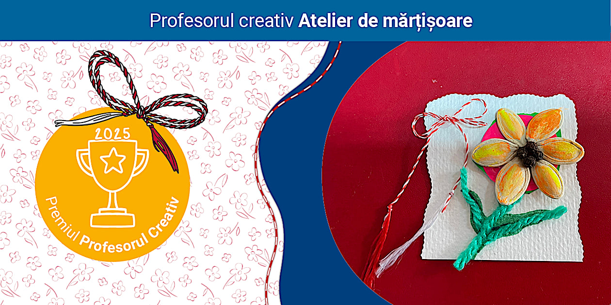 FREE Mărțișor Profesorul creativ Atelier de mărțișoare 2025
