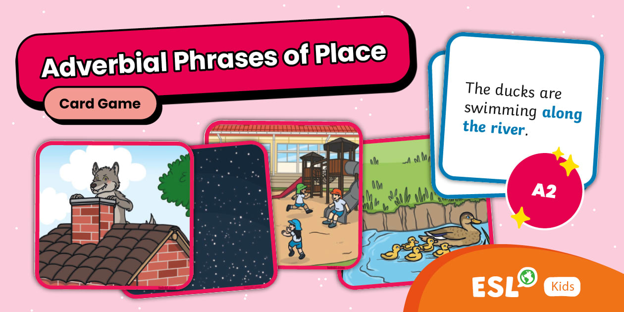 ESL Adverbial Phrases of Place Card Game [Kids, A2]