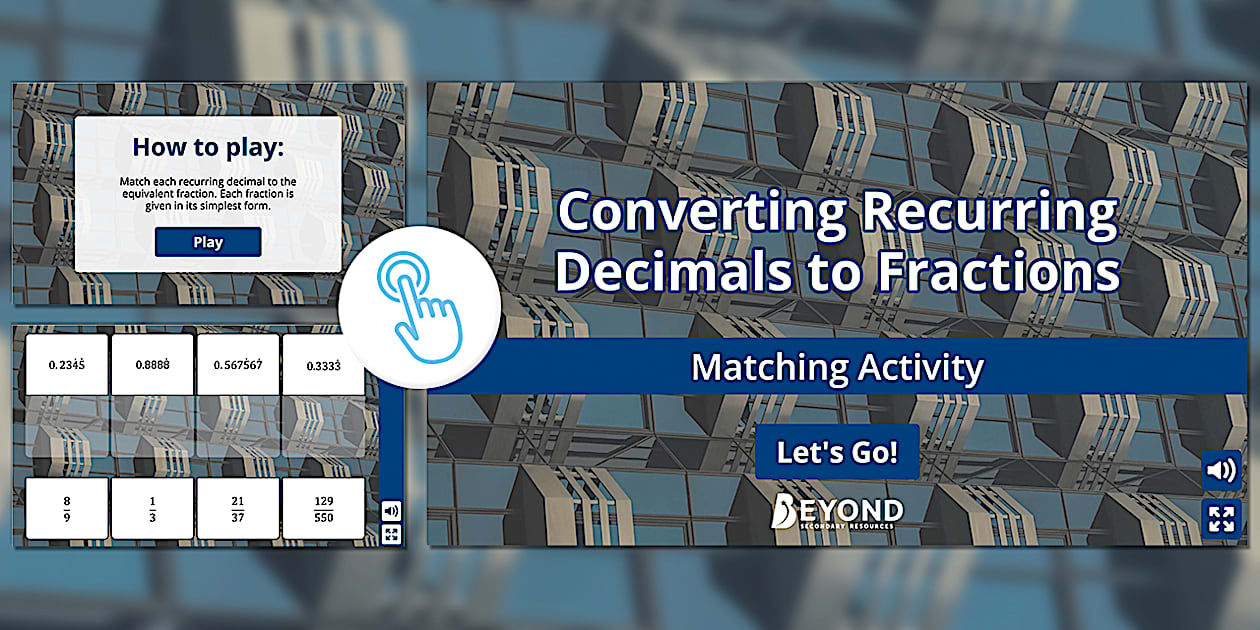 Converting recurring decimals to fractions matching activity