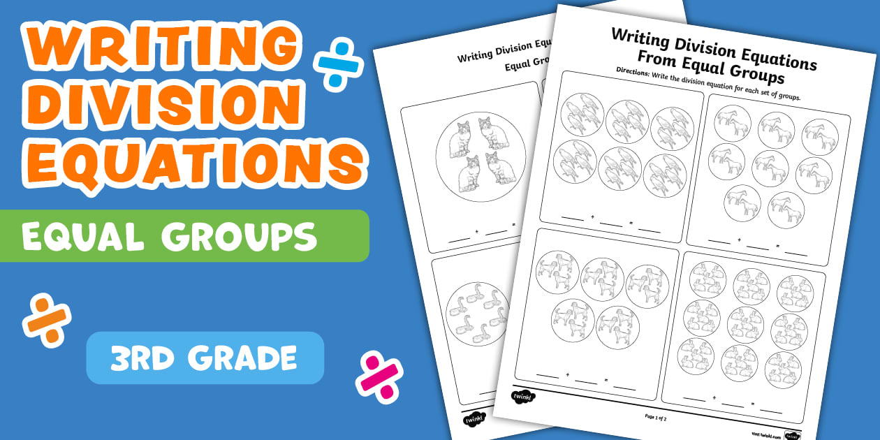 Third Grade Writing Division Equations from Equal Groups