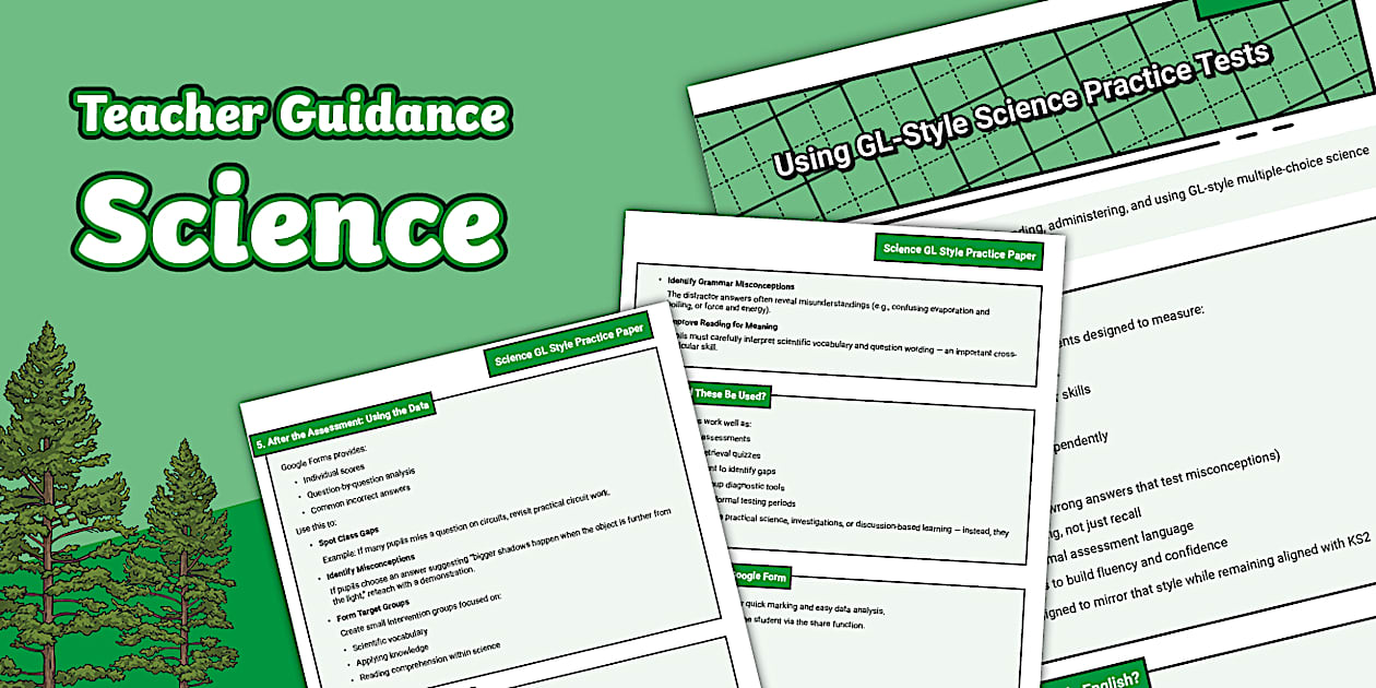 Science Informed Practice Teacher Guidance - Science GL Style Practice Paper