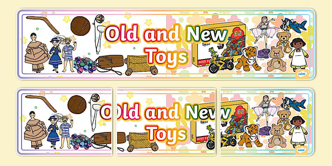 Old and New Toys Display Banner (teacher made) - Twinkl
