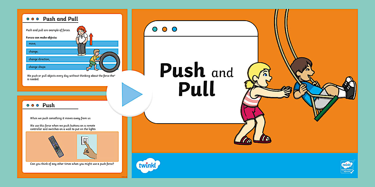 Push and Pull PowerPoint - KS1 (teacher made) - Twinkl