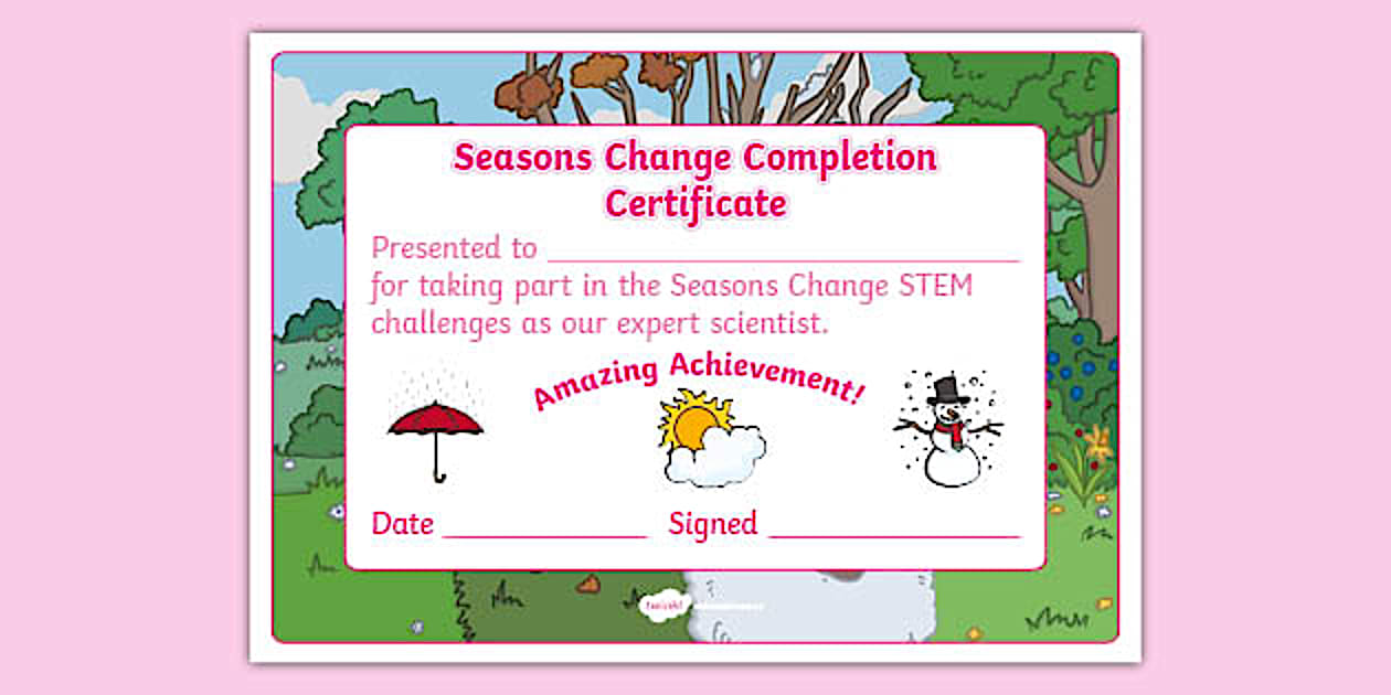 STEM IU Yr 1 Seasons Change Completion Certificate Twinkl