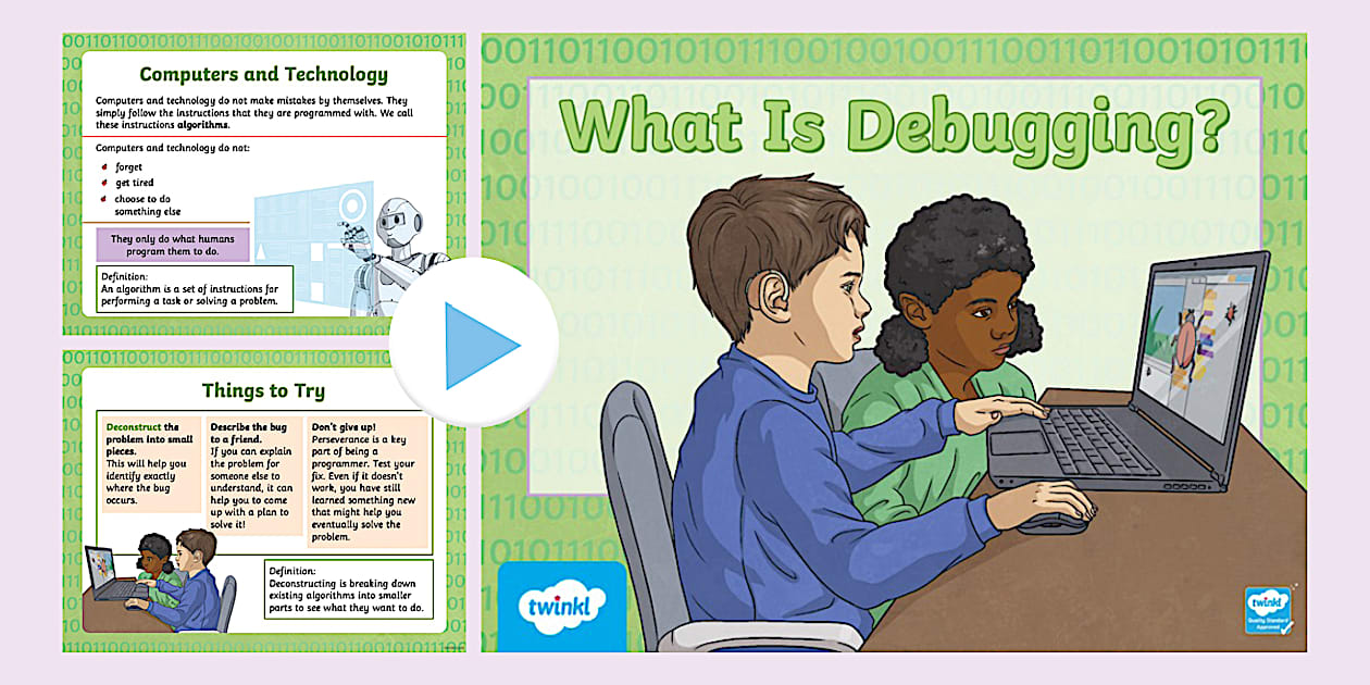 KS2 What Is Debugging? PowerPoint - Twinkl UK - Computing